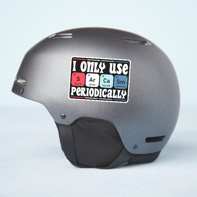 Sticker I Only Use Sarcasm Periodically Cool Science Quote (Côté casque)