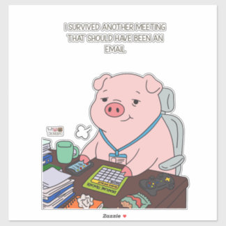 Sticker I Survived Another Meeting