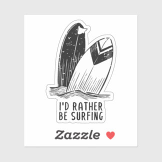 Sticker I'd Rather Be Surfing - Coastal Vibes