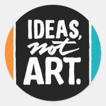 Sticker : Idées, pas Art.