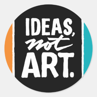 Sticker : Idées, pas Art.