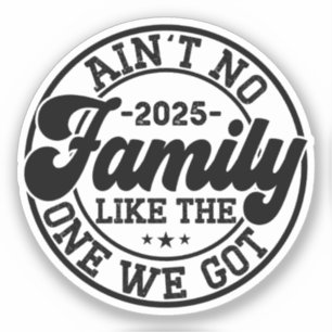 Sticker Il n'y a pas de famille comme celle que nous avons