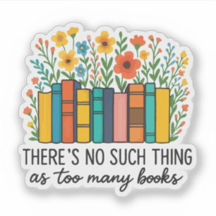 Sticker Il n'y a pas trop de livres