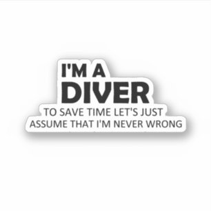 Sticker I'm A Diver Funny Diving Sayings Citation Idée de