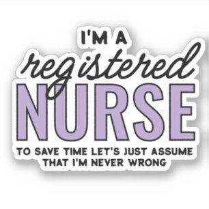 Sticker Infirmière agréée RN drôle jamais tort