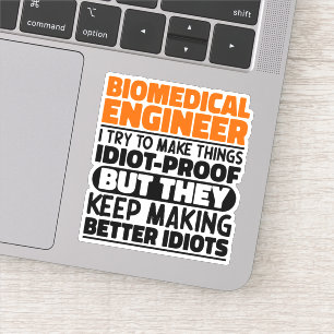 Sticker Ingénieur Biomédical J'Essaie De Rendre Les Choses