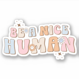 Sticker Inspirationnel Soyez Un Homme Agréable, Des Discou