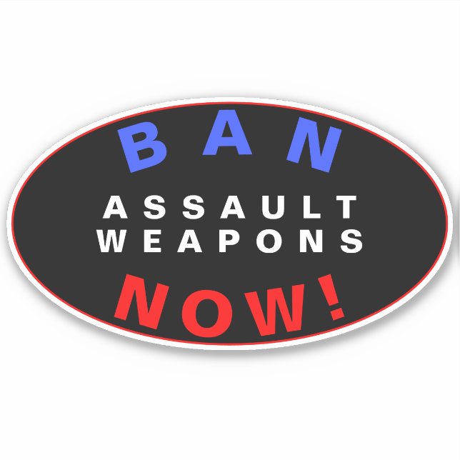 Sticker INTERDIRE LES ARMES D'ASSAUT MAINTENANT ! Pour une (Devant)