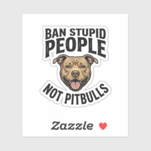 Sticker Interdire les gens stupides pas les Pitbulls Vinta