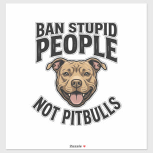 Sticker Interdire les gens stupides pas les Pitbulls Vinta