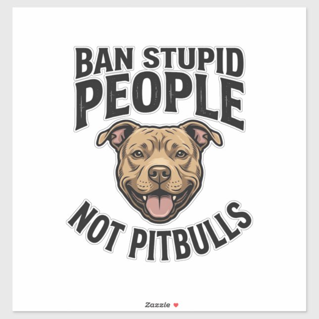 Sticker Interdire les gens stupides pas les Pitbulls Vinta (Feuille)