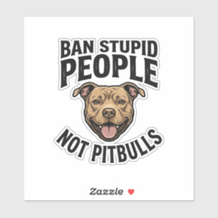 Sticker Interdire les gens stupides pas les Pitbulls Vinta