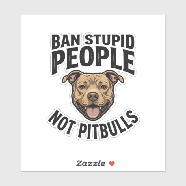 Sticker Interdire les gens stupides pas les Pitbulls Vinta (Feuille)