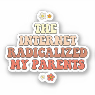 Sticker Internet a radicalisé mes parents