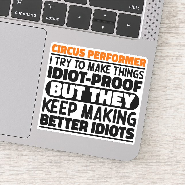 Sticker Interprète De Cirque J'Essaie De Faire Des Citatio (Détail)