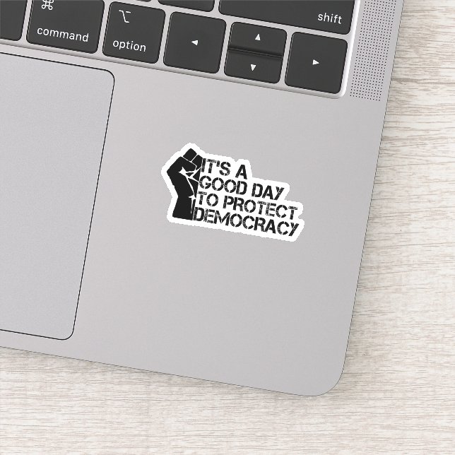 Sticker It's A Good Day To Protect Democracy (Détail)