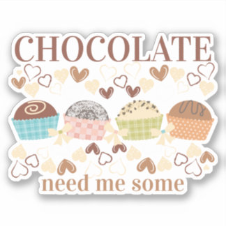 Sticker J'ai besoin de chocolat truffes bonbons bonbons