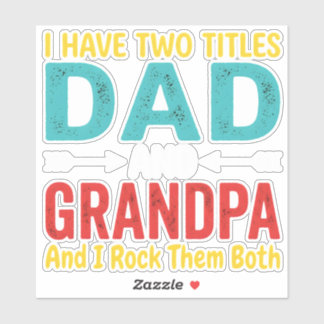 Sticker J'ai Deux Titres Papa Et Grand-père Fête Des Pères