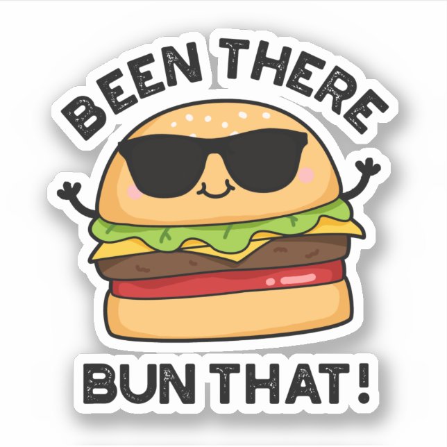 Sticker J'Ai Été Là-Bas Ce Burger Pun Drôle (Devant)