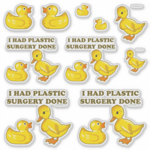Sticker J'Ai Fait Chirurgie Plastique Drôle Canards Coupe 