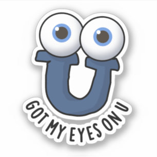 Sticker J'Ai Les Yeux Sur Un Pun Alphabet Drôle