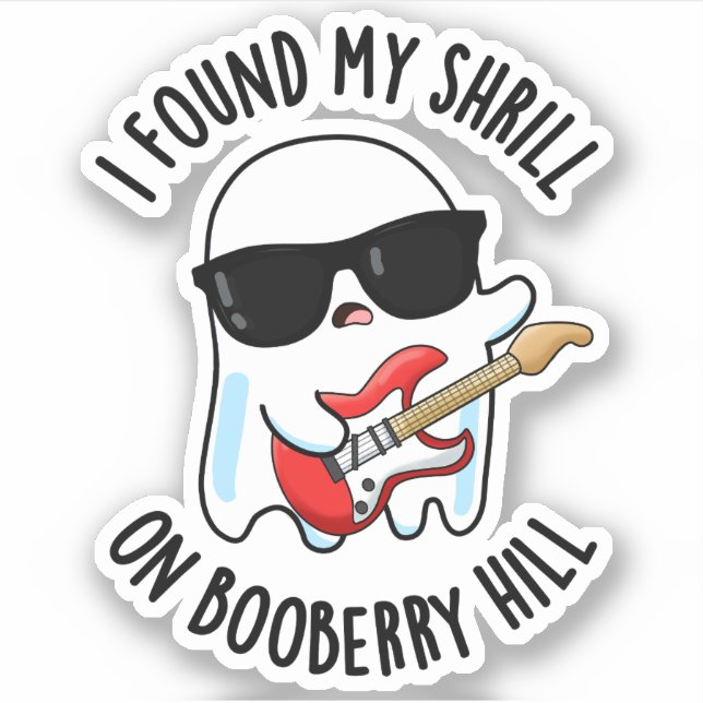 Sticker J'Ai Trouvé Mon Shrill Sur Booberry Hill Funny Gho (Devant)