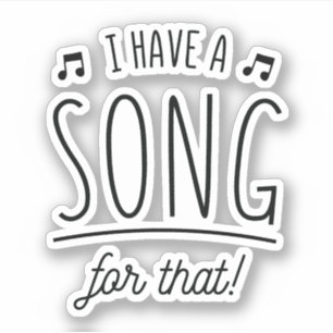 STICKER J'AI UNE CHANSON POUR ÇA