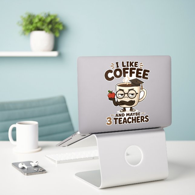 Sticker J'aime le café et peut-être 3 professeurs drôles e (Ordinateur portable sur le bureau)