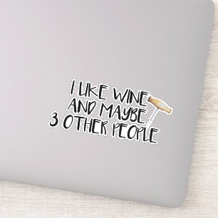 Sticker J'Aime Le Vin Peut-Être 3 Autres Personnes Qui Tu
