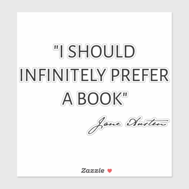 Sticker Je devrais infiniment préférer un livre - Jane Aus (Feuille)