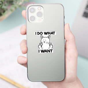 Sticker Je Fais Ce Que Je Veux Chat