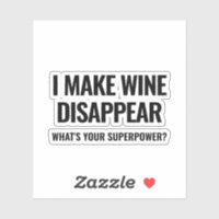 Je fais disparaître le vin. Quelle est votre super