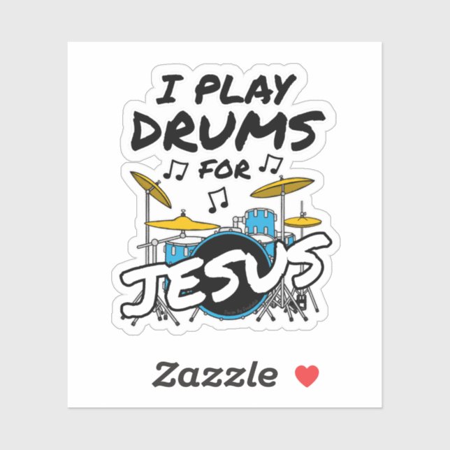 Sticker Je Joue Des Tambours Pour Jésus, Musicien Chrétien (Feuille)
