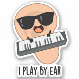 Sticker Je Joue Par Ear Funny Music Pun