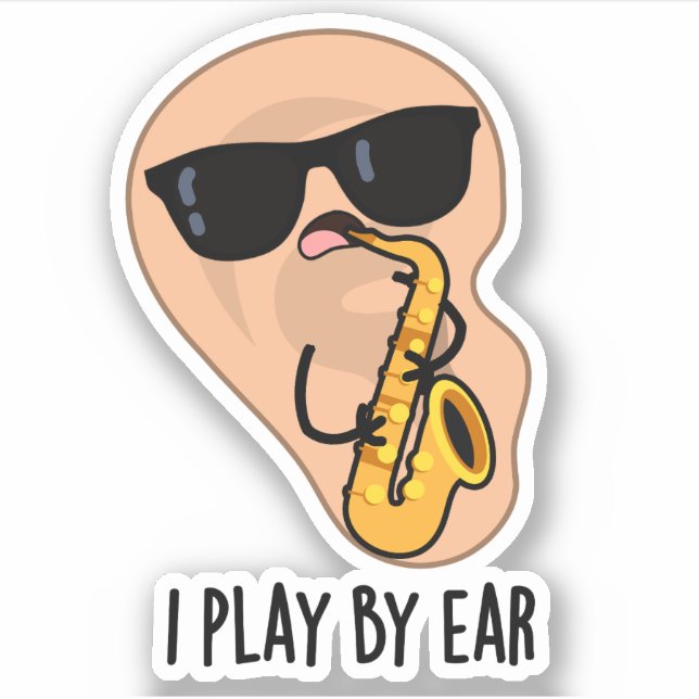 Sticker Je Joue Par Ear Funny Saxophone Pun (Devant)
