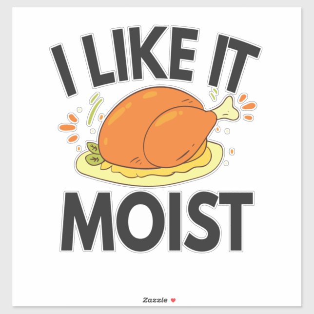 Sticker Je l'aime Moist Funny Thanksgiving poulet grillé (Feuille)