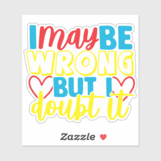 Sticker Je me trompe peut-être mais j'en doute Humour Cita