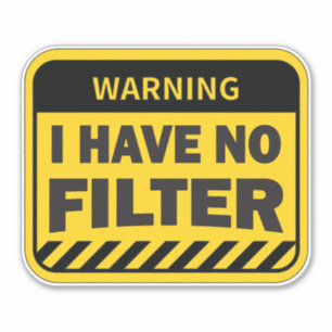 Sticker je n'ai pas de filtre
