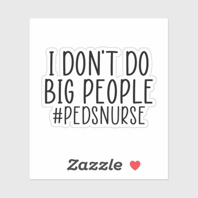 Sticker Je ne fais pas de grandes personnes PEDS Nurse, Fu (Feuille)