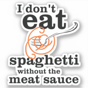 Sticker Je ne mange pas de Spaghetti sans la sauce à la vi