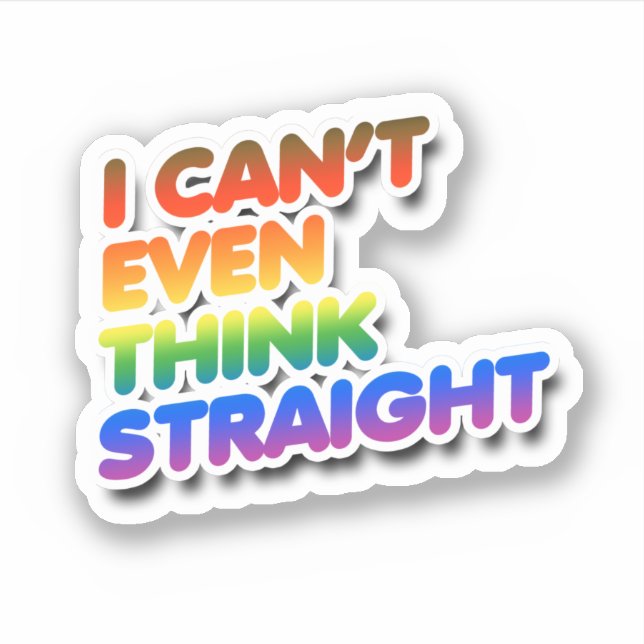 Sticker Je ne peux même pas penser droit (Devant)