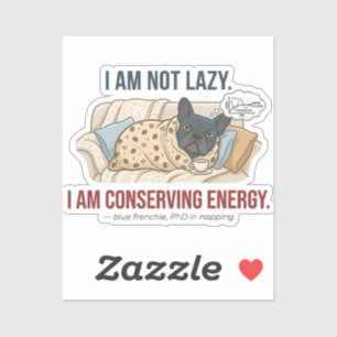Sticker Je ne suis pas paresseux, j'économise de l'énergie