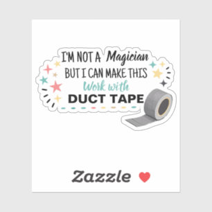 Sticker Je ne suis pas un magicien, mais je peux faire ce 