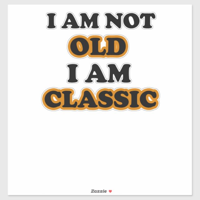 Sticker Je ne suis pas vieux Je suis classique (Feuille)