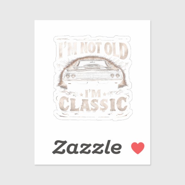 Sticker Je ne suis pas vieux Je suis classique Retro Vinta (Feuille)