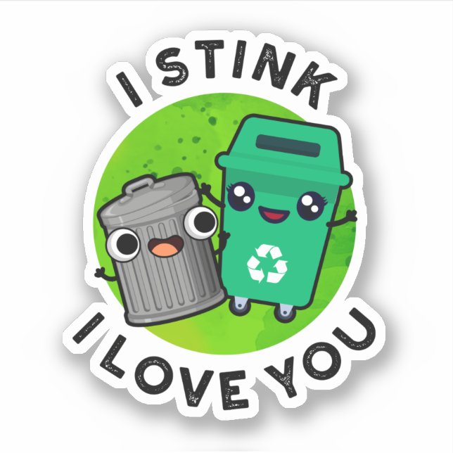Sticker Je Pense Que Je T'Aime Drôle Garbage Pun (Devant)