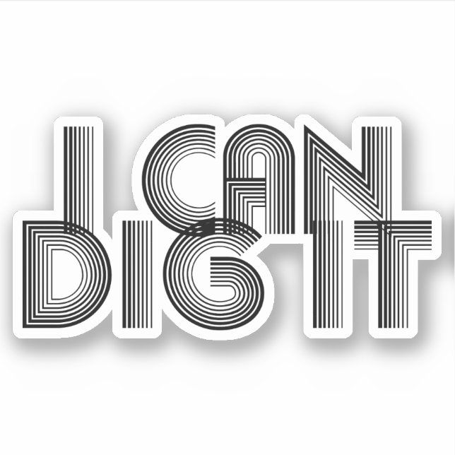 Sticker Je Peux Le Creuser (Devant)