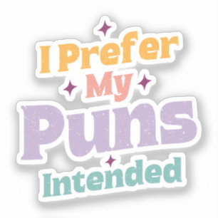 Sticker Je Préfère Mes Puns Destiné Sarcastique Plaisanter