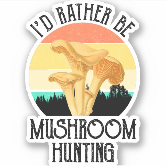 Sticker Je Préférerais Chasse Aux Champignons (Devant)
