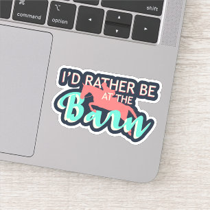 Sticker Je Préférerais Être À La Grange - Équitation